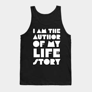 I Am the Author of My Life Story Tank Top